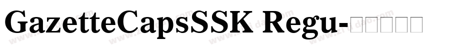 GazetteCapsSSK Regu字体转换